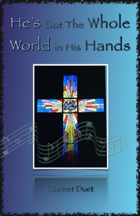 Free Sheet Music He Got The Whole World In His Hands Gospel Song For Clarinet Duet