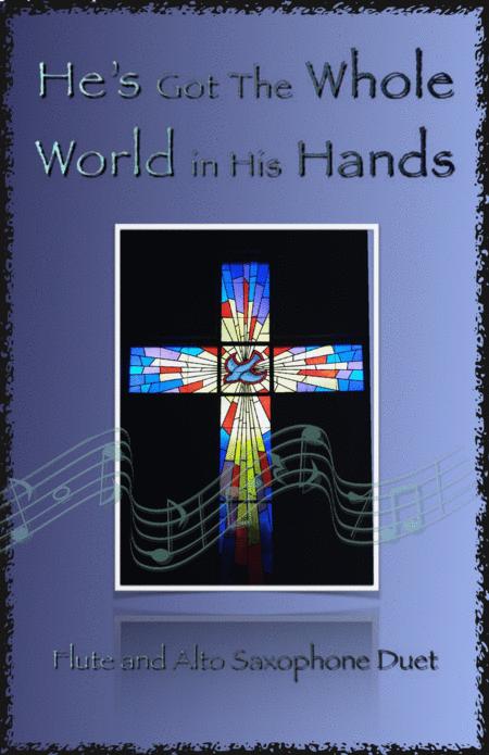 He Got The Whole World In His Hands Gospel Song For Flute And Alto Saxophone Duet Sheet Music