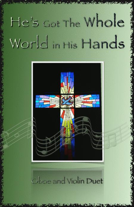 He Got The Whole World In His Hands Gospel Song For Oboe And Violin Duet Sheet Music