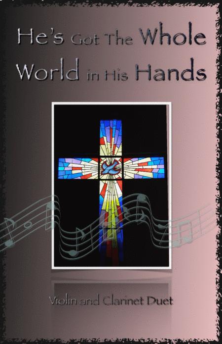 He Got The Whole World In His Hands Gospel Song For Violin And Clarinet Duet Sheet Music