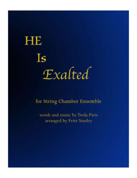 Free Sheet Music He Is Exalted String Chamber Ensemble