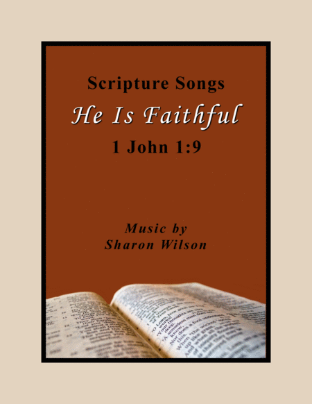 Free Sheet Music He Is Faithful 1 John 1 9