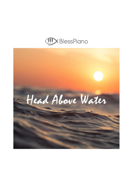 Free Sheet Music Head Above Water Piano Intermediate By Avril Lavigne