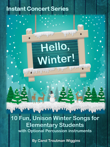 Hello Winter Instant Concert Series 10 Fun Unison Winter Songs For Elementary Students Sheet Music