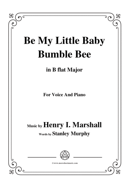 Henry I Marshall Be My Little Baby Bumble Bee In B Flat Major For Voice Pno Sheet Music
