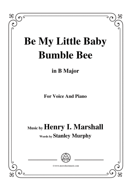 Henry I Marshall Be My Little Baby Bumble Bee In B Major For Voice Pno Sheet Music