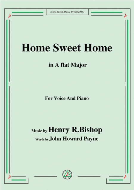 Henry R Bishop Home Sweet Home In A Flat Major For Voice Piano Sheet Music