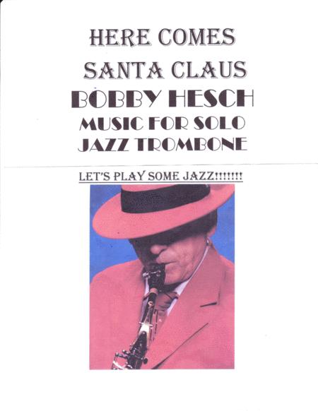 Here Comes Santa Claus Right Down Santa Claus Lane For Solo Jazz Trombone Sheet Music