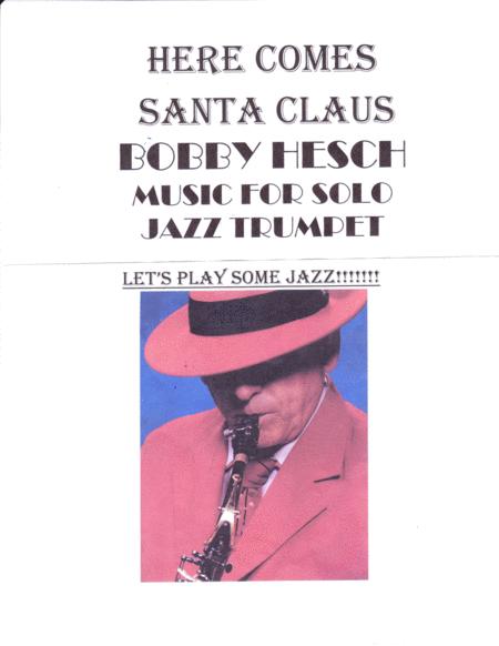 Free Sheet Music Here Comes Santa Claus Right Down Santa Claus Lane For Solo Jazz Trumpet