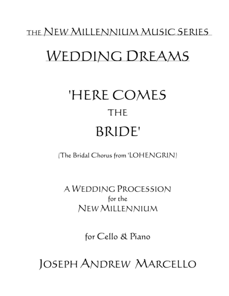 Free Sheet Music Here Comes The Bride For The New Millennium Cello Piano