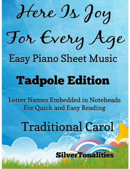 Here Is Joy For Every Age Easy Piano Sheet Music Tadpole Edition Sheet Music