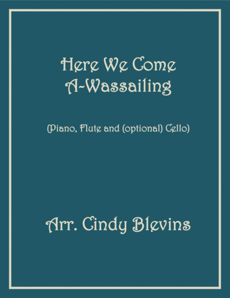 Here We Come A Wassailing For Piano Flute And Cello Sheet Music