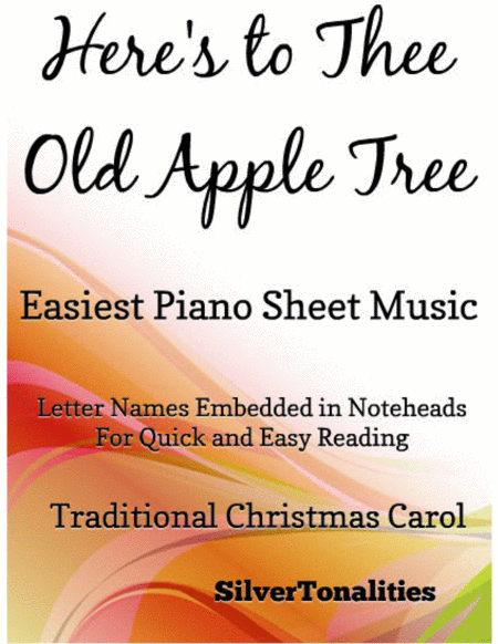 Heres To Thee Old Apple Tree Easy Piano Sheet Music Sheet Music