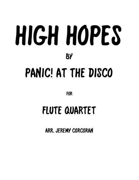 Free Sheet Music High Hopes By Panic At The Disco For Flute Quartet