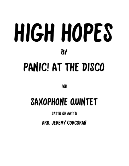 High Hopes By Panic At The Disco For Saxophone Quintet Sattb Or Aattb Sheet Music