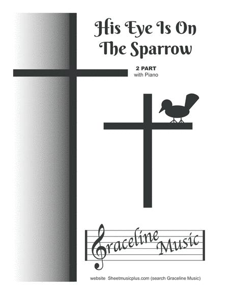 His Eye Is On The Sparrow 2 Part Sheet Music