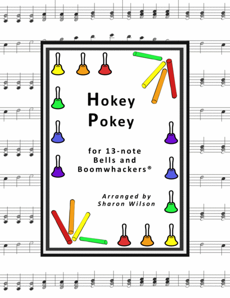 Free Sheet Music Hokey Pokey For 13 Note Bells And Boomwhackers With Black And White Notes