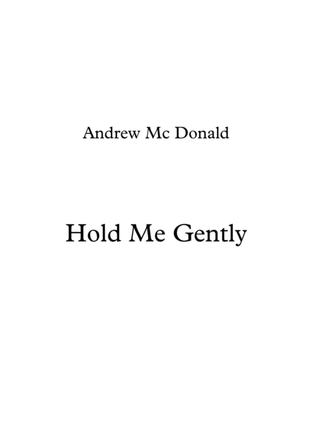 Free Sheet Music Hold Me Gently