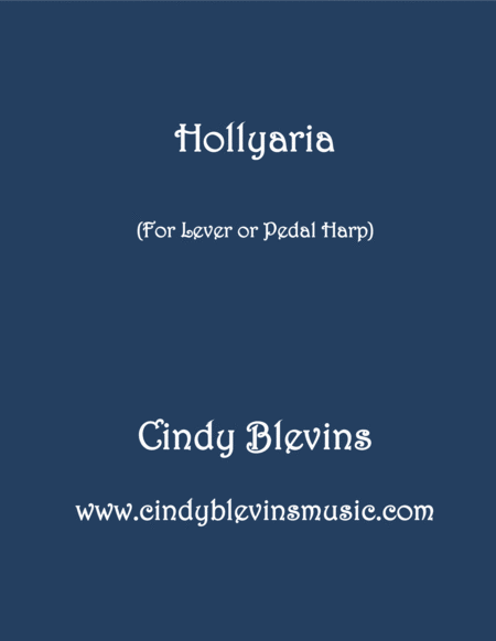 Hollyaria Original Holiday Piece For Lever Or Pedal Harp From My Book Winter Wonders Sheet Music