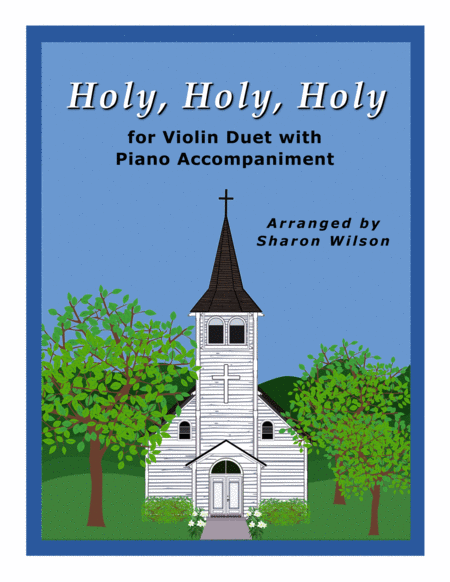 Holy Holy Holy Easy Violin Duet With Piano Accompaniment Sheet Music