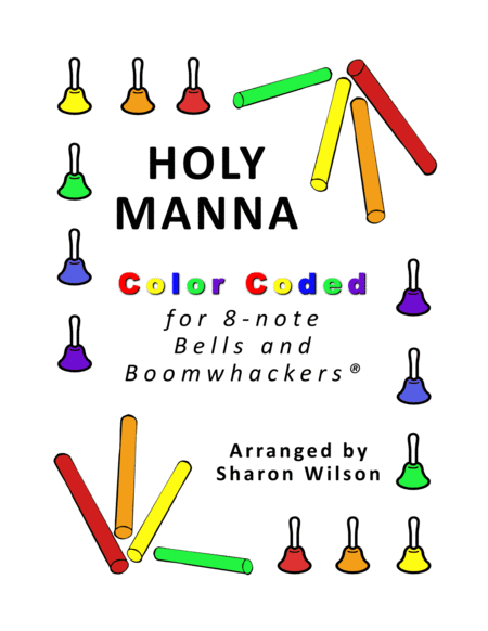 Free Sheet Music Holy Manna For 8 Note Bells And Boomwhackers With Color Coded Notes