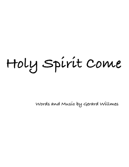 Free Sheet Music Holy Spirit Come