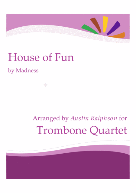 House Of Fun Trombone Quartet Sheet Music