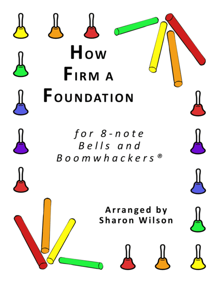 How Firm A Foundation For 8 Note Bells And Boomwhackers With Black And White Notes Sheet Music