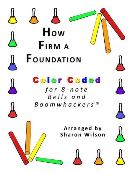 How Firm A Foundation For 8 Note Bells And Boomwhackers With Color Coded Notes Sheet Music