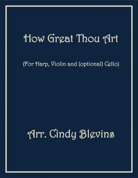 Free Sheet Music How Great Thou Art Arranged For Harp Violin And Optional Cello