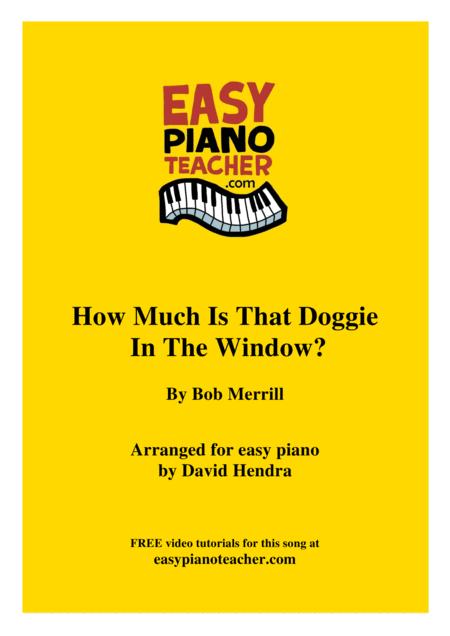 How Much Is That Doggie In The Window Very Easy Piano With Free Video Tutorials Sheet Music