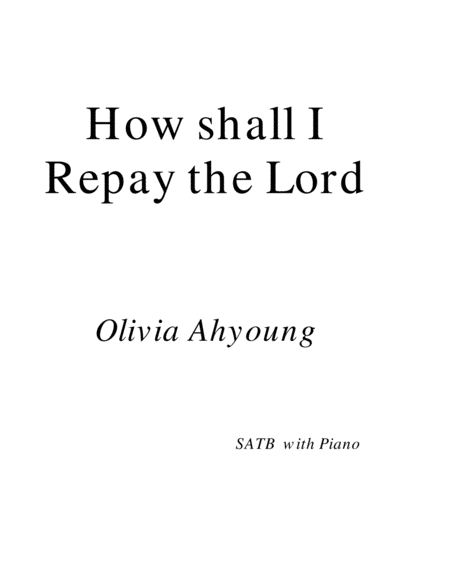 How Shall I Repay The Lord For Satb With Descant And Pianoforte Accompaniment Sheet Music