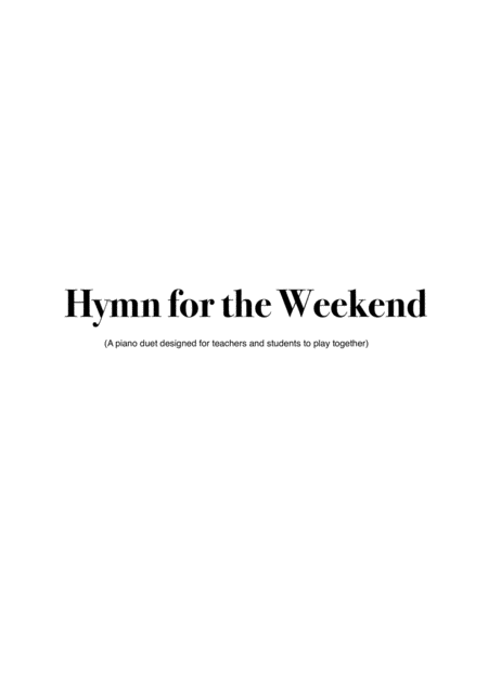 Hymn For The Weekend Teacher Student Piano Duet Sheet Music