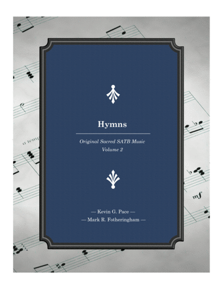 Hymns 2 Original Sacred Satb Music Volume 2 Sheet Music