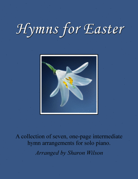 Free Sheet Music Hymns For Easter A Collection Of One Page Hymns For Solo Piano