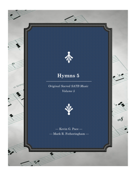 Free Sheet Music Hymns Original Sacred Music For Satb Voices Volume 5