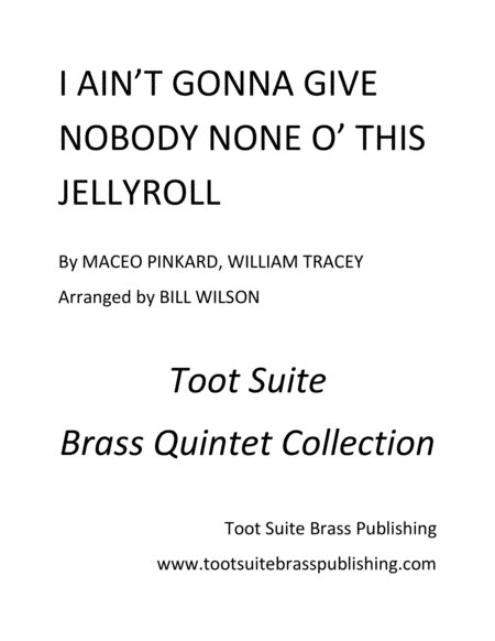 Free Sheet Music I Aint Gonna Give Nobody None O This Jellyroll