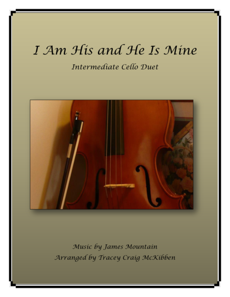 I Am His And He Is Mine Intermediate Cello Duet Sheet Music