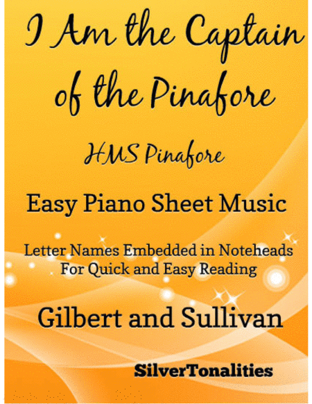 Free Sheet Music I Am The Captain Of The Pinafore Easy Piano Sheet Music
