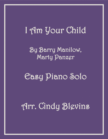 Free Sheet Music I Am Your Child Easy Piano Solo