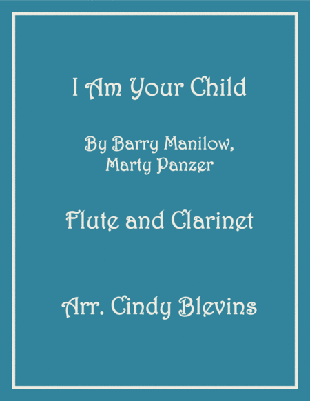 I Am Your Child For Flute And Clarinet Sheet Music