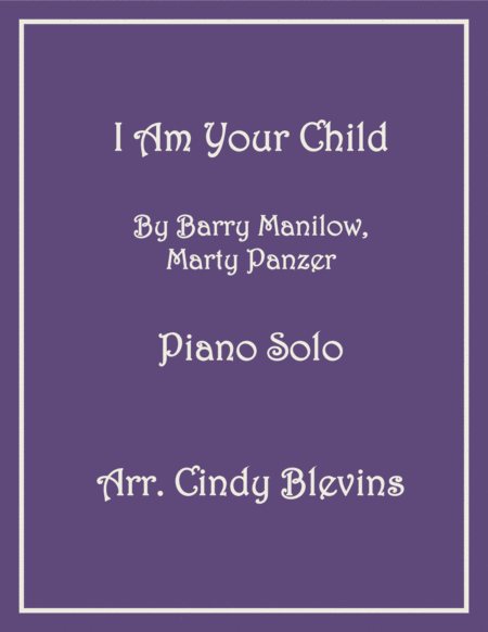 I Am Your Child Piano Solo Sheet Music