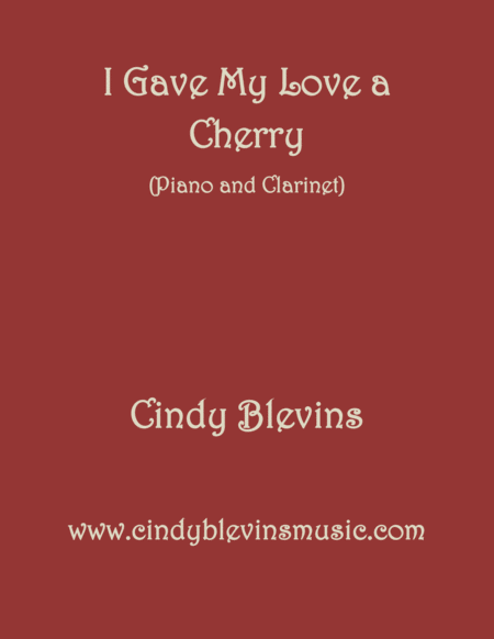 I Gave My Love A Cherry Arranged For Piano And Bb Clarinet Sheet Music