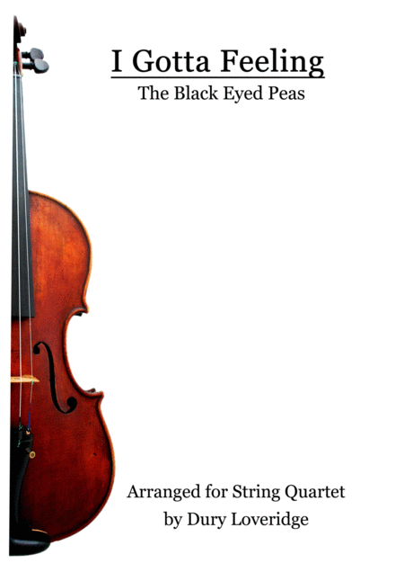 Free Sheet Music I Gotta Feeling String Quartet By The Black Eyed Peas