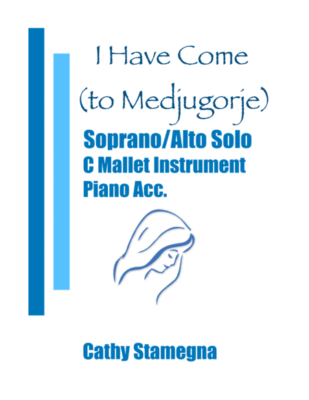 I Have Come To Medjugorje Soprano Alto Solo C Mallet Instrument Chords Piano Acc Sheet Music