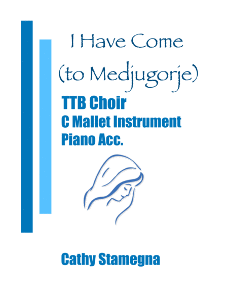 I Have Come To Medjugorje Ttb C Mallet Instrument Chords Piano Acc Sheet Music