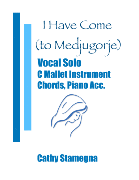 Free Sheet Music I Have Come To Medjugorje Vocal Solo C Mallet Instrument Chords Piano Acc
