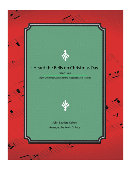 I Heard The Bells On Christmas Day Moderate Level Piano Solo Sheet Music