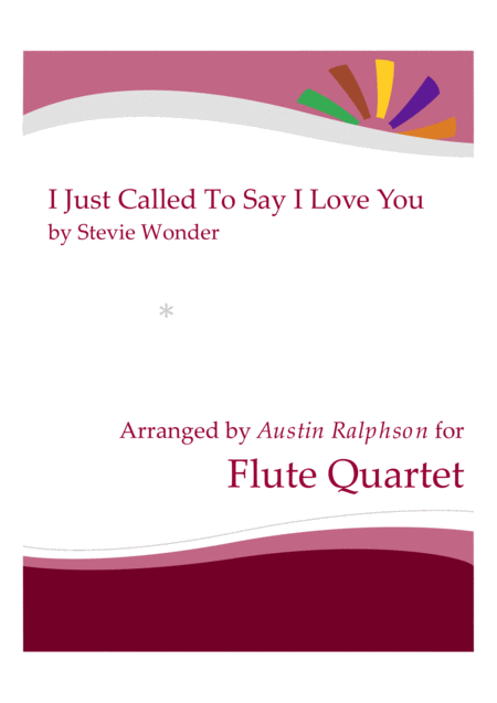 Free Sheet Music I Just Called To Say I Love You Flute Quartet