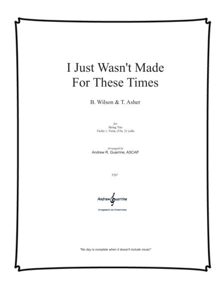 Free Sheet Music I Just Wasnt Made For These Times